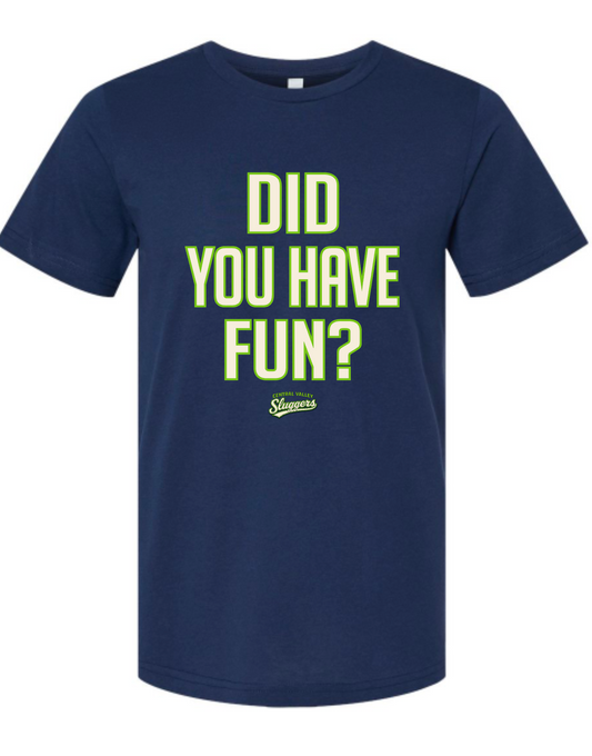 Sluggers Baseball - Did you have fun? - Multiple Styles