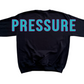 Pressure - SWEATSHIRT