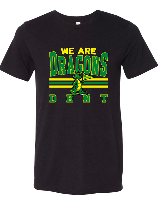 Dent Dragons - We Are - MULTIPLE SHIRT STYLES