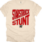 Starstruck- Stunt - MULTIPLE SHIRT STYLES